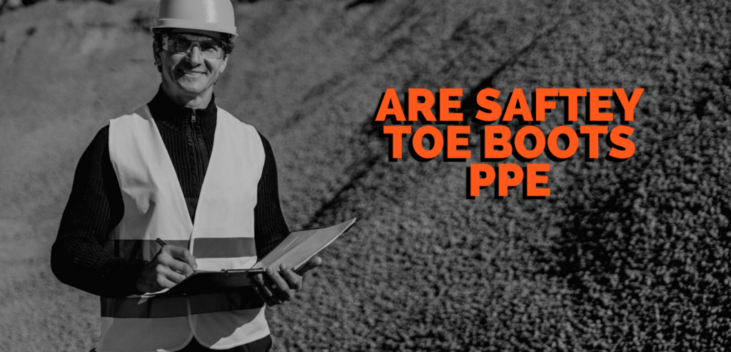 Are Safety Toe Boots PPE