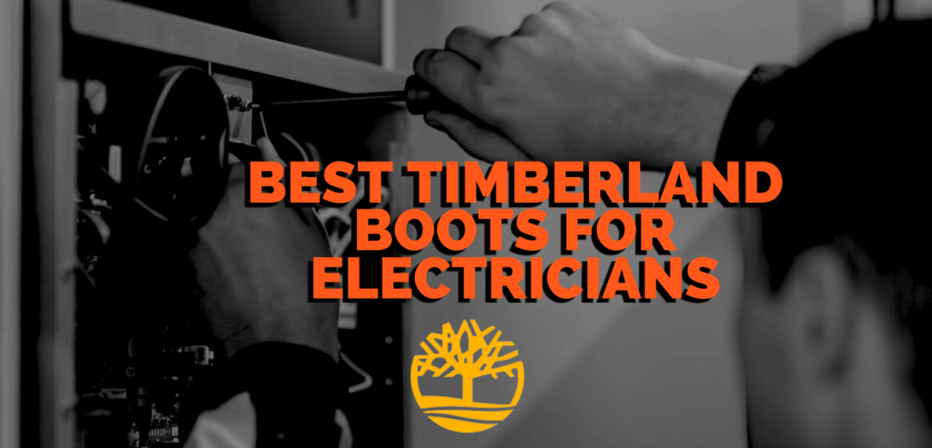 Best Timberland Electrician Boots Featured Image