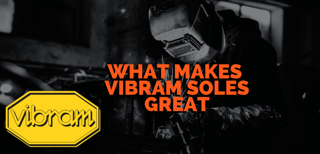 What Makes Vibram Soles Great Featured Image